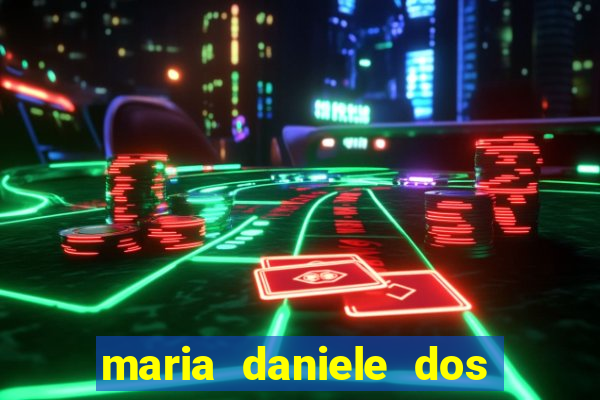 maria daniele dos santos dutra